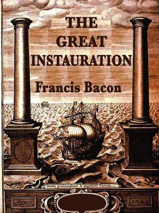 Title details for The Great Instauration by Francis Bacon - Available